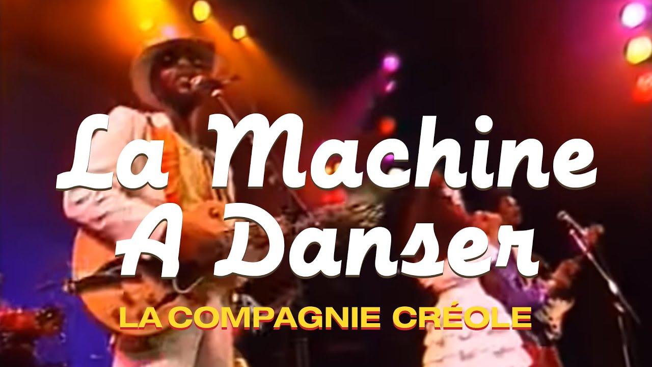La Compagnie Cr&eacute;ole - La machine &agrave; danser (Clip officiel)