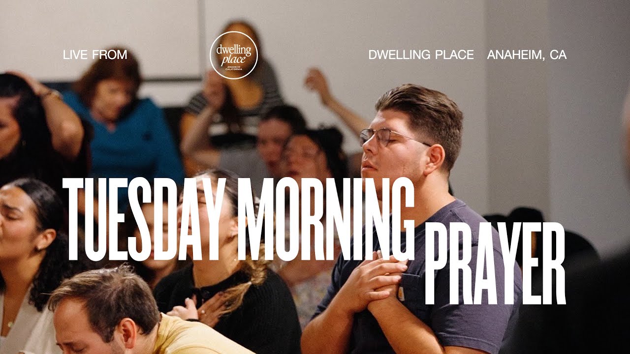 Morning Prayer | January 13th, 2025 | Dwelling Place Anaheim