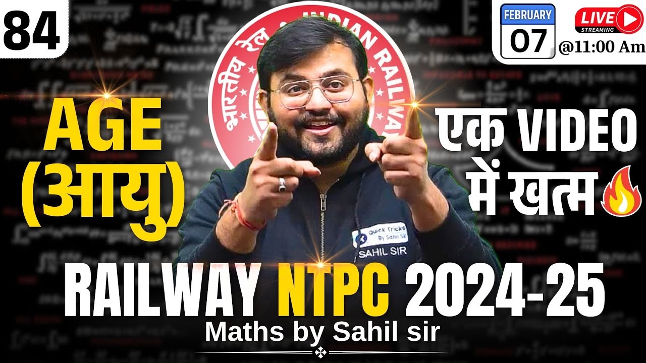 RRB NTPC Classes 2025 | Maths- Age (Theory + Question) | RRB NTPC AGE Topic| Maths by Sahil Sir