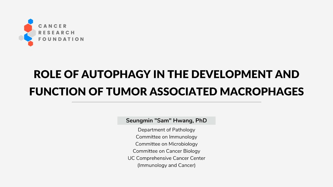 Role of Autophagy in Development & Function of Tumor Associated Macrophages | Seungmin Hwang, PhD