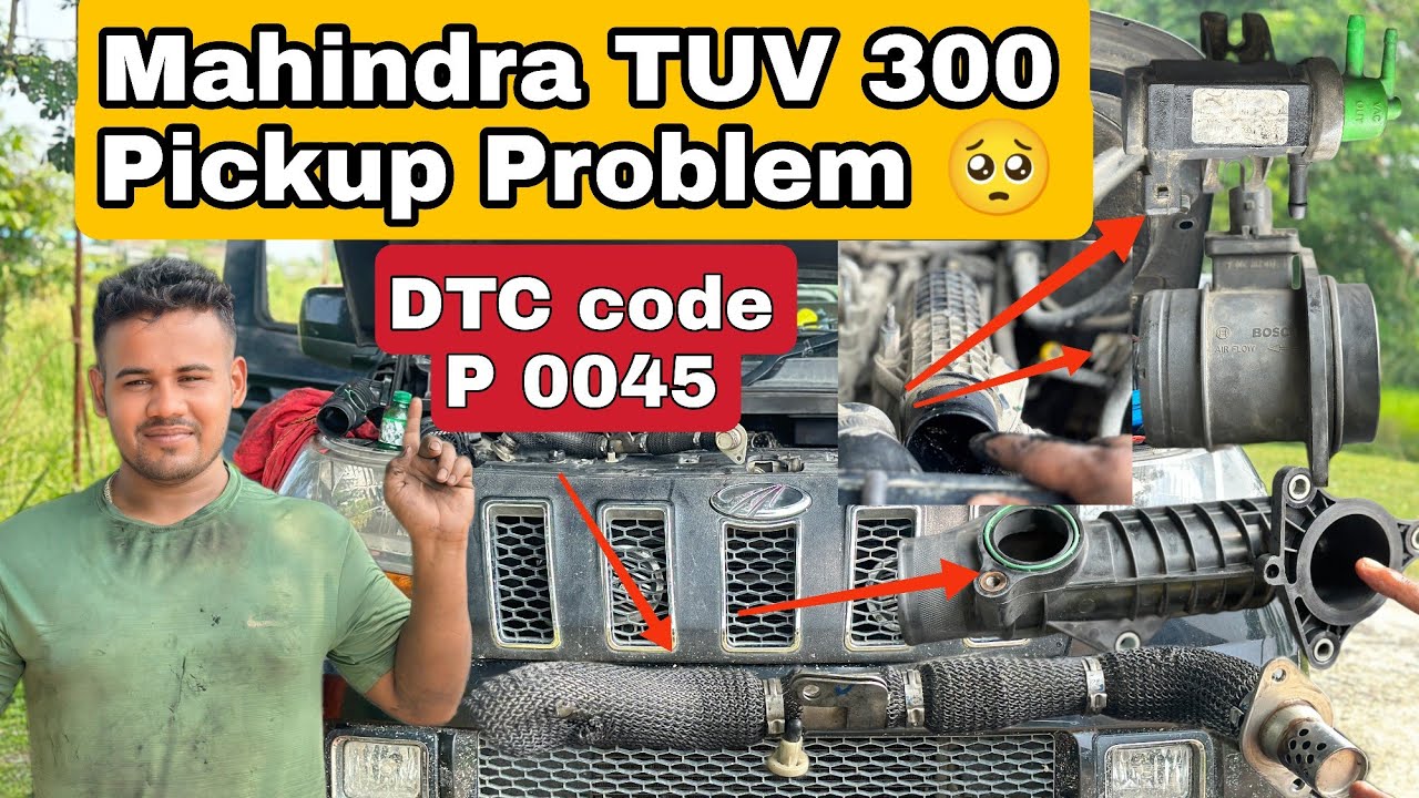 Mahindra Tuv 300 Pickup Problem Tuv 300 Low Pickup Problem( P0045)