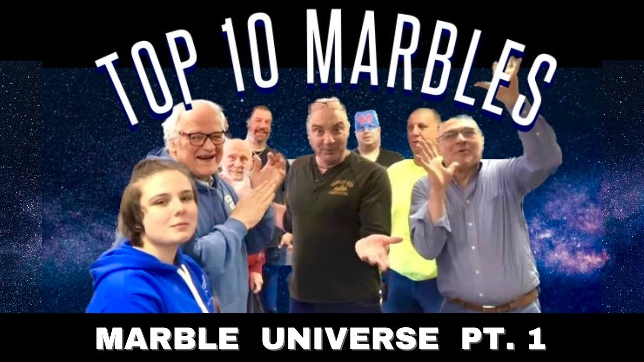 The Top 10 Marbles Of The Marble Universe (part 1)