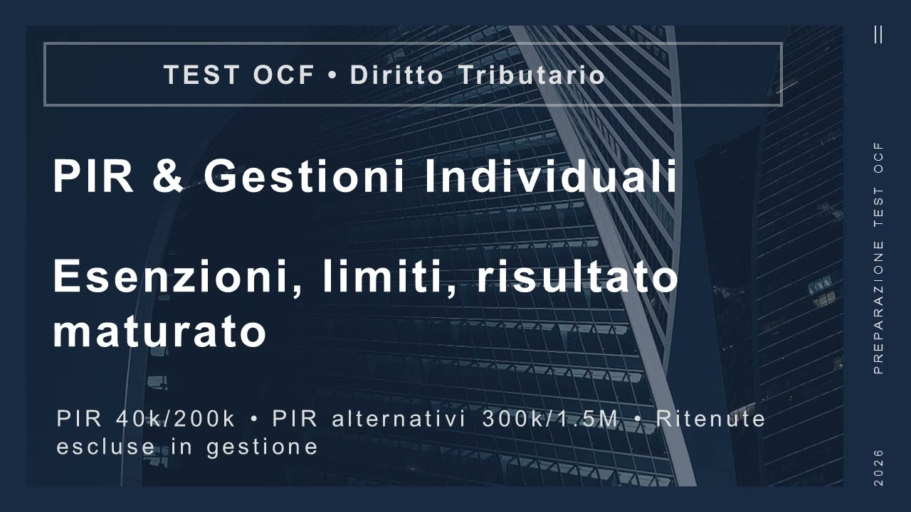 Esame OCF -9- PIR tradizionali e alternativi, e Gestione Patrimoniale: Limiti, Esenzioni