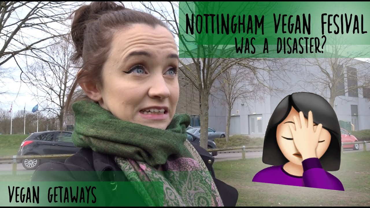 Vegan In Nottingham - Nottingham Vegan Festival - Was It A Flop?!