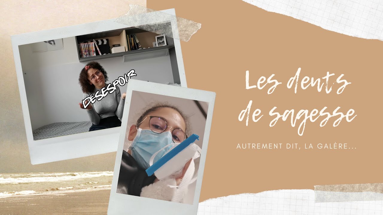 TEMOIGNAGE : Mon opération des dents de sagesse