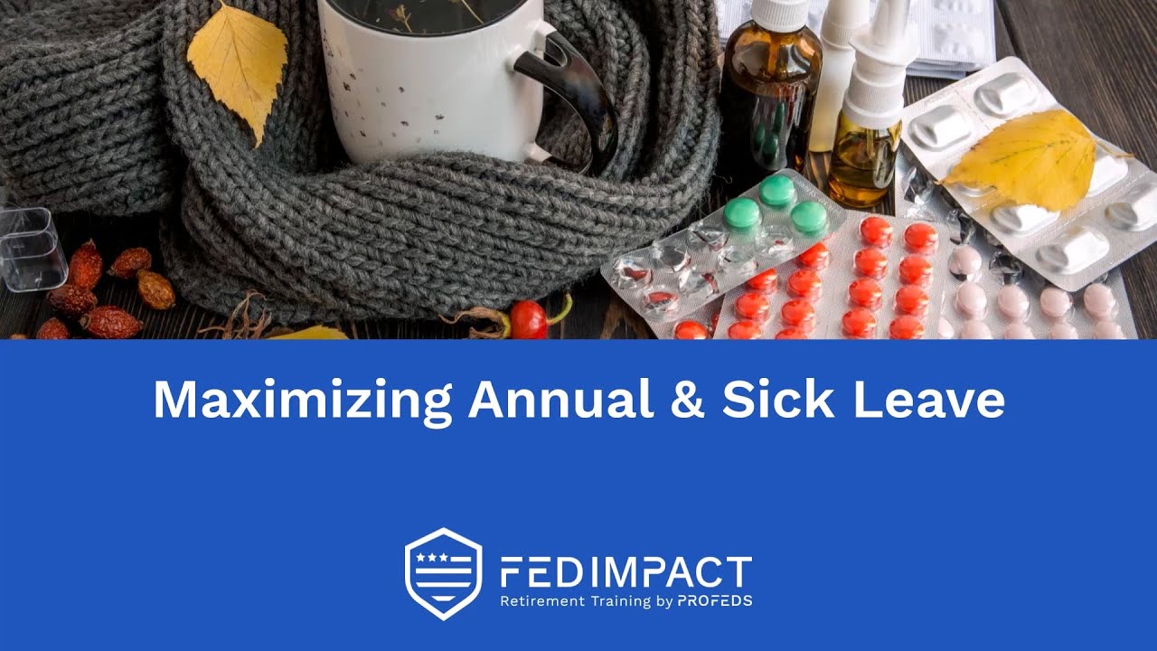 Maximizing Annual Leave & Sick Leave