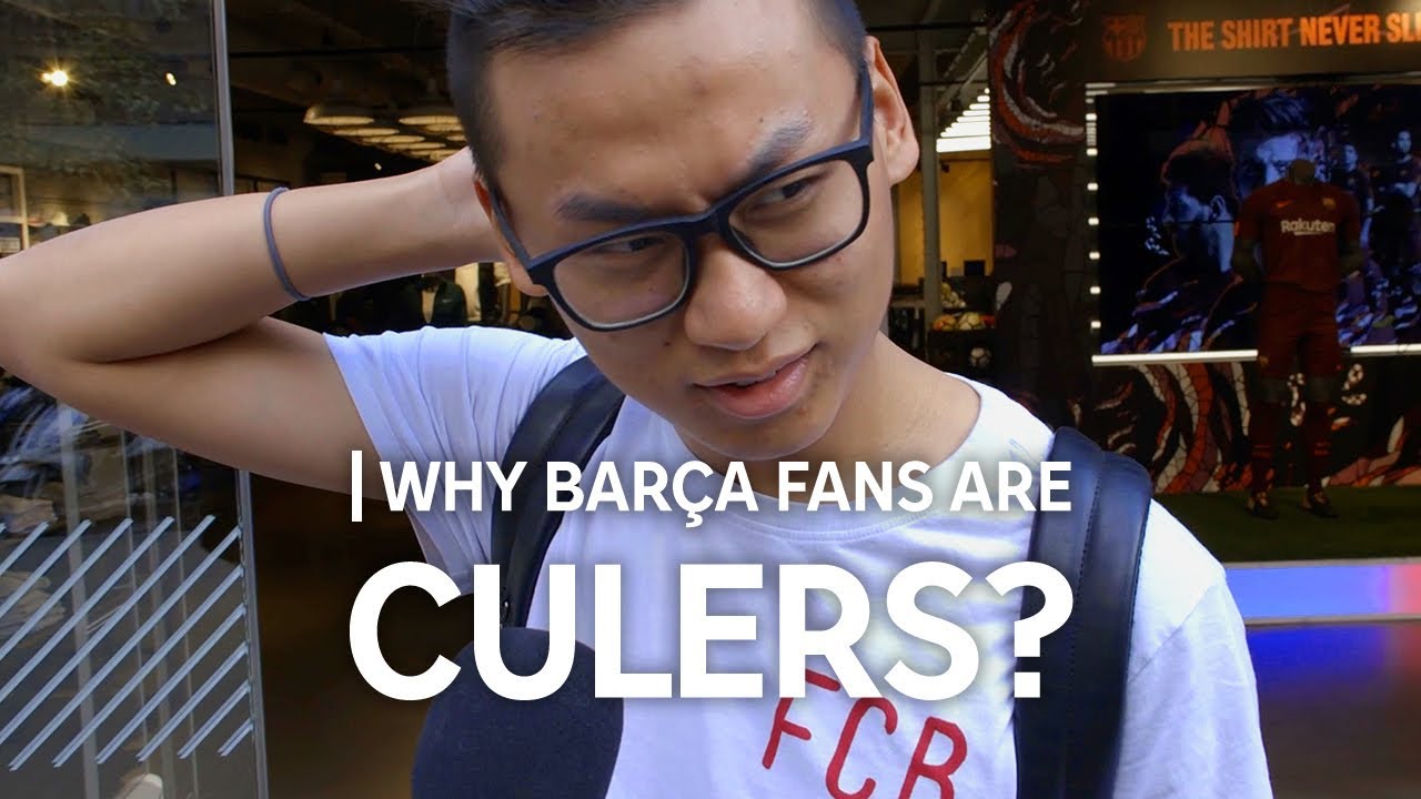 Why Are Barça Fans Called 'Culers'?