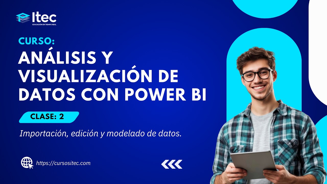 CLASE 02 - ANÁLISIS Y VISUALIZACIÓN DE DATOS CON POWER BI (MAR03 - 2026)