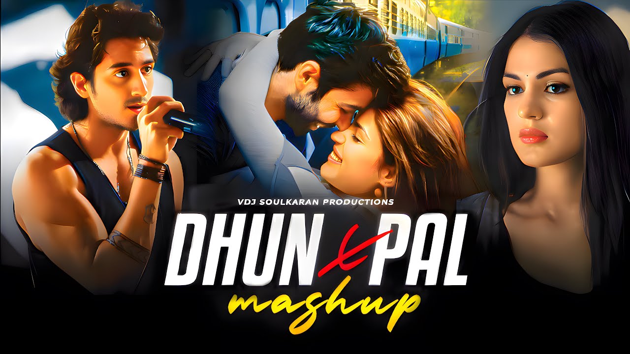 Dhun X Pal Mashup | VDJ Soul Karan | Arijit Singh Ft. Shreya Ghoshal & Mithoon | Sadness Chillout