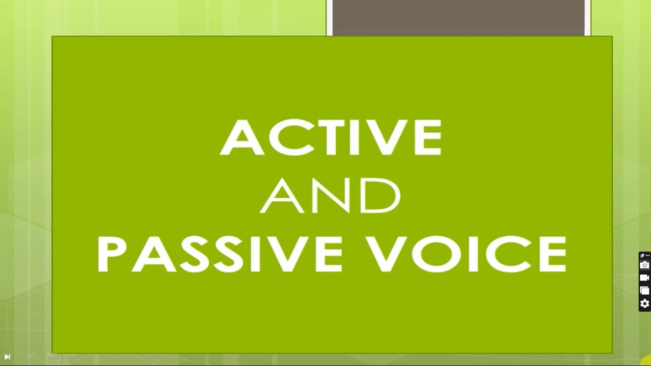 ACTIVE AND PASSIVE VOICE