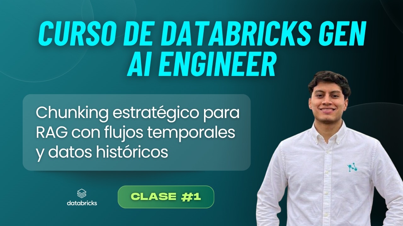Databricks Gen AI Engineer: Chunking Estratégico para RAG con Flujos Temporales y Datos Históricos