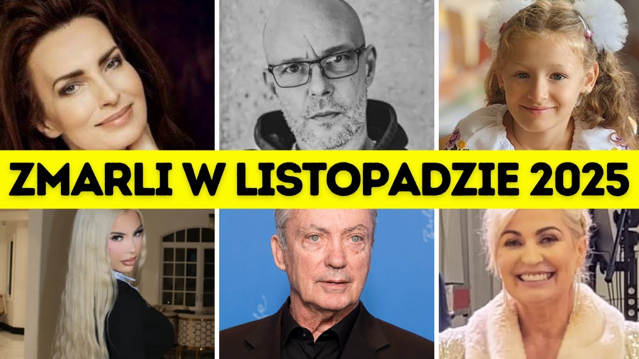 ✝️ 18 ZNANYCH I SŁAWNYCH POLAKÓW ORAZ OBCOKRAJOWCÓW KTÓRZY ZMARLI W LISTOPADZIE 2025 - JAK UMARLI?