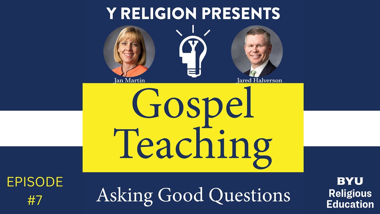 Gospel Teaching - Episode 7: Asking Good Questions