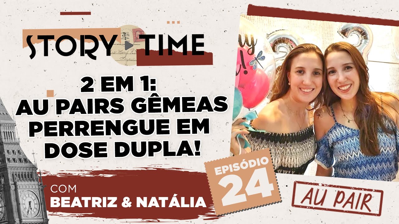 AU PAIR 2 em 1: Gêmeas = Perrengue em dose dupla! | Story Time com Bia e Nat | S.4 EP. 24