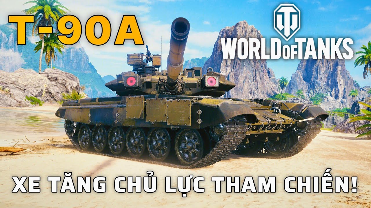 T-90A: Xe tăng chủ lực của Nga đã vào game World of Tanks!