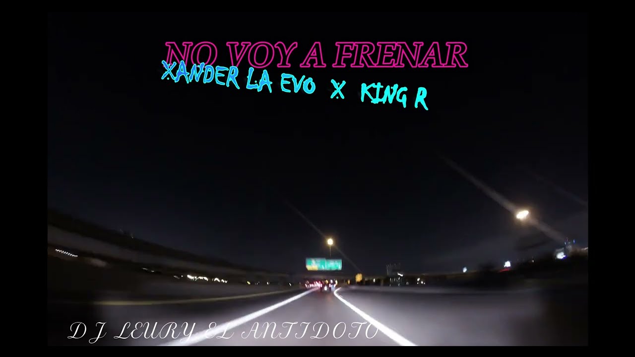 No Voy A Frenar - Xander La Evo x King R La Luz Nueva (Audio Official )