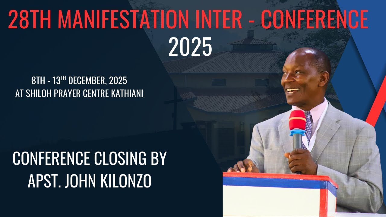 CONFERENCE CLOSING by Apostle John Kilonzo