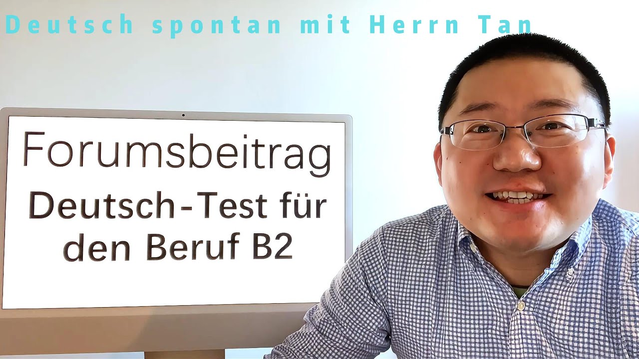 #Forumsbeitrag #Deutsch-Test für den Beruf B2 #telc #DTB #B2 #Deutsch lernen spontan mit Tan #2024