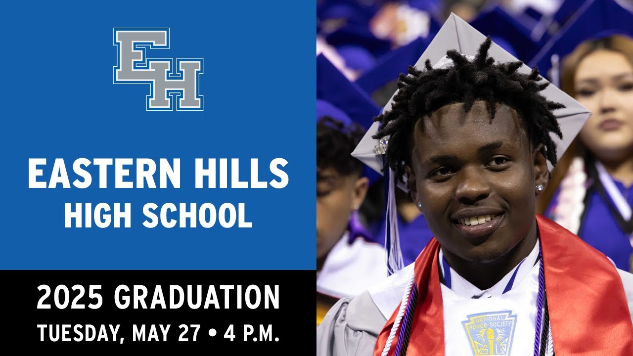 Eastern Hills High School | Graduation 2025