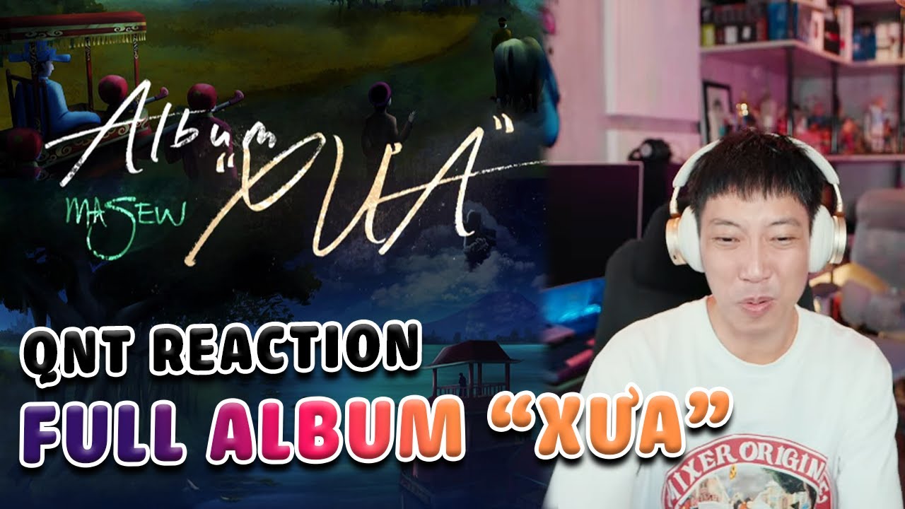 NHẠC NÀY ĐỈNH l QNT Reaction Full Album 