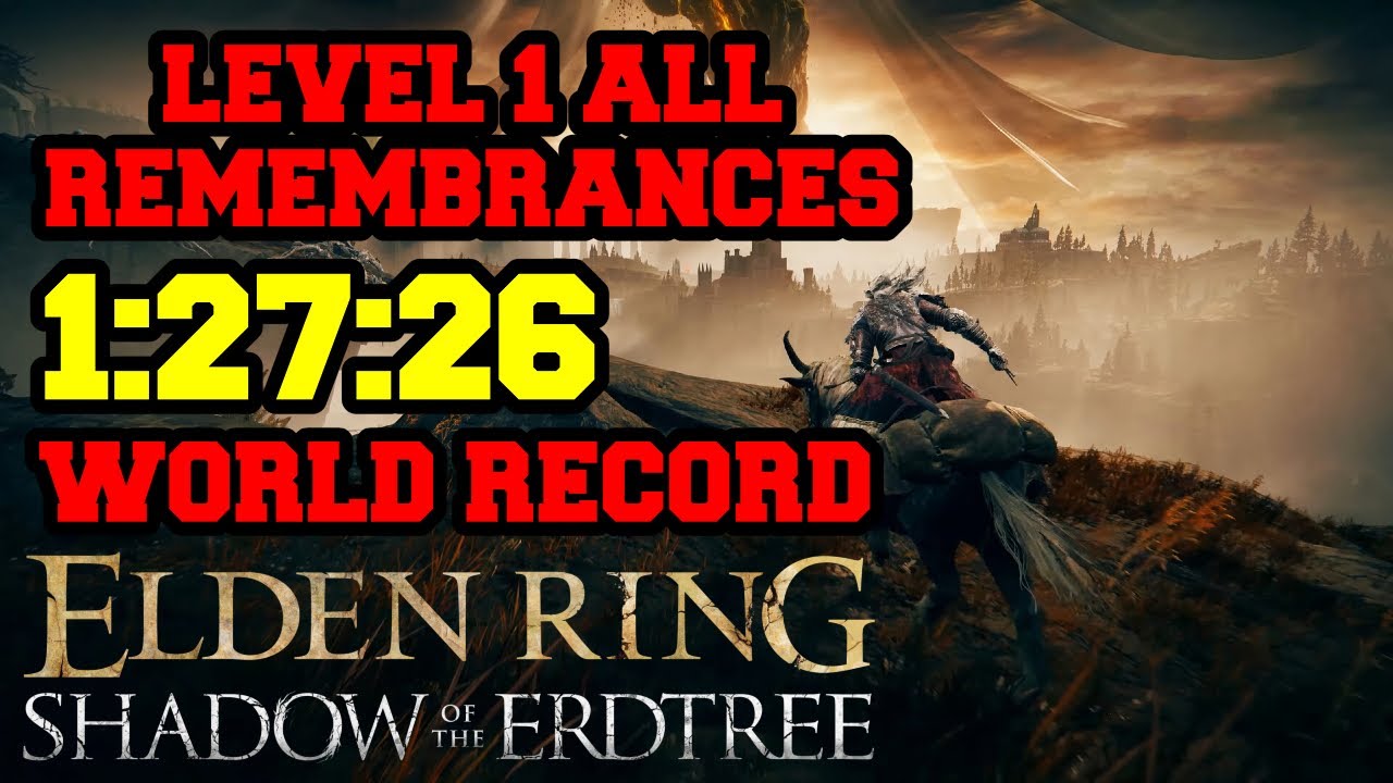 Elden Ring Shadow of the Erdtree All Remembrances Level 1 Speedrun 1:27:26 (Former World Record)