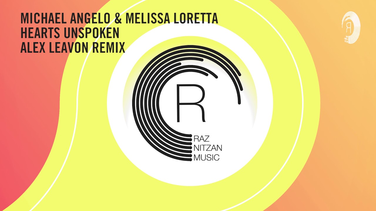 VOCAL TRANCE: Michael Angelo & Melissa Loretta - Hearts Unspoken (Alex Leavon Remix) RNM + LYRICS