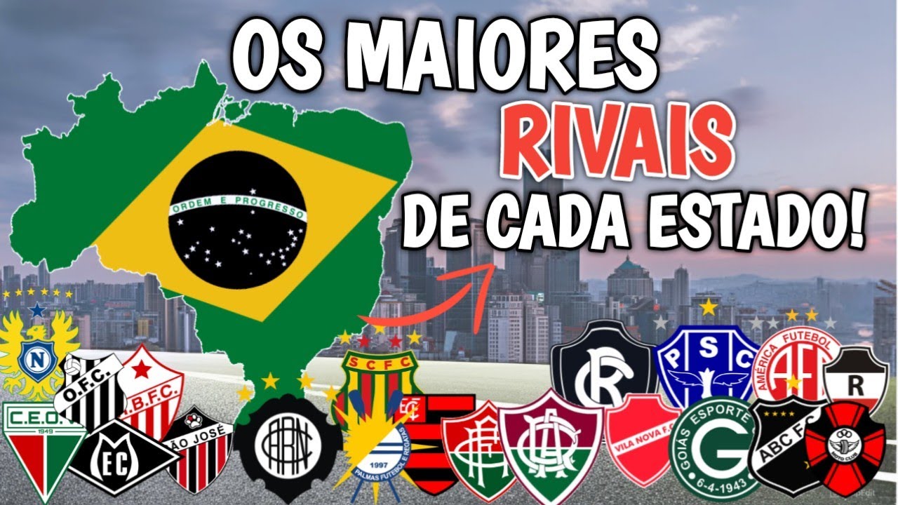 QUAL a MAIOR RIVALIDADE de CADA ESTADO? (Parte 1)