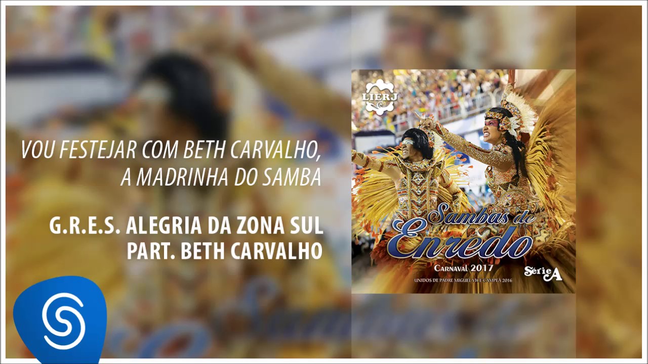 Alegria da Zona Sul - "Vou Festejar Com Beth Carvalho, A Madrinha Do Samba"