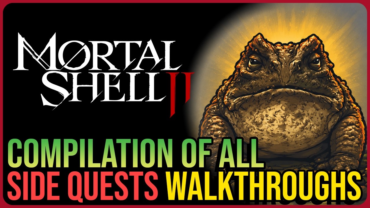 All Side Quest Locations & Walkthrough &ndash; Mortal Shell 2