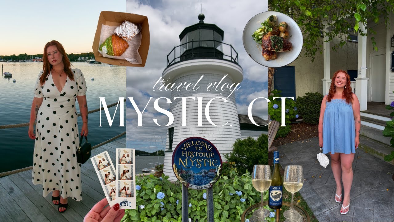 Mystic, Connecticut Vlog | New England Summer, Coastal Outfits + Delicious  Food
