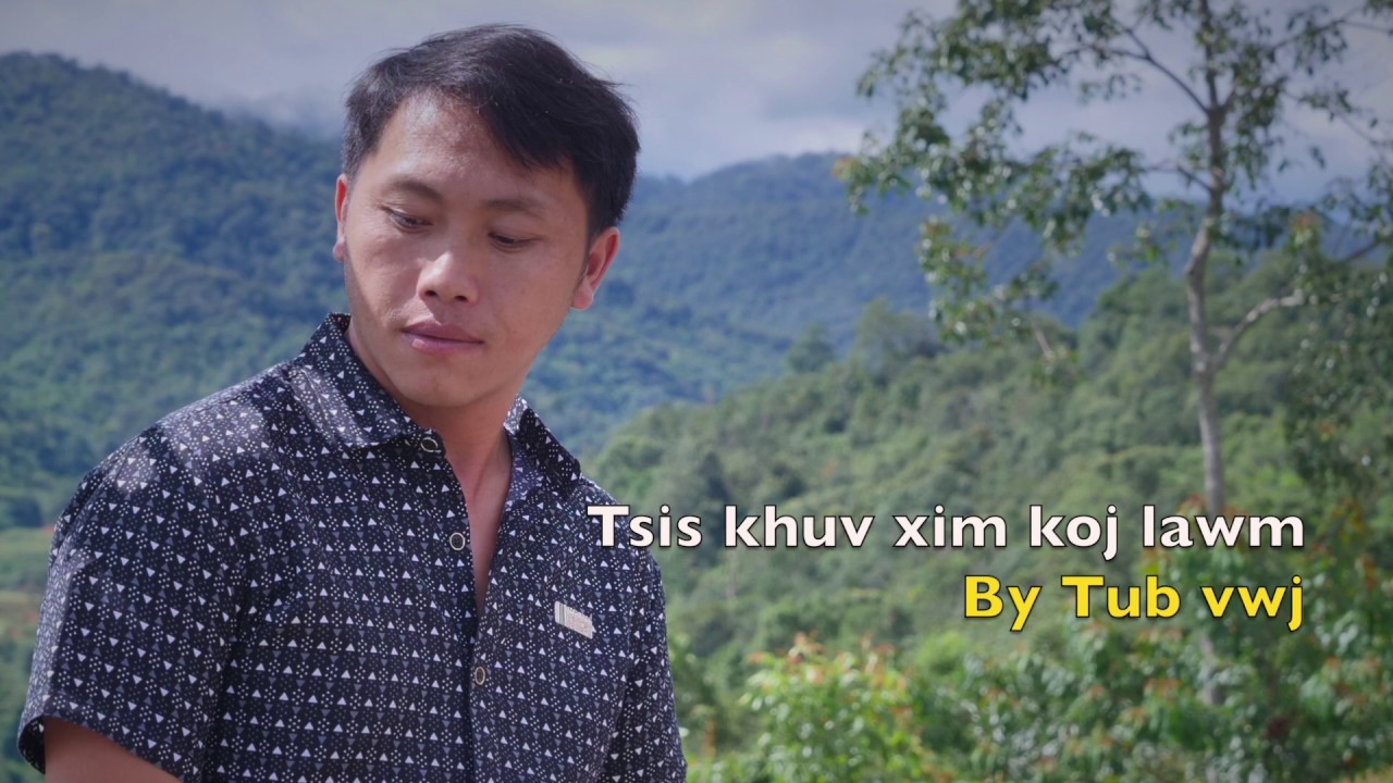Tsis khuv xim koj lawm / tub vwj dab neeg 8/020/2019