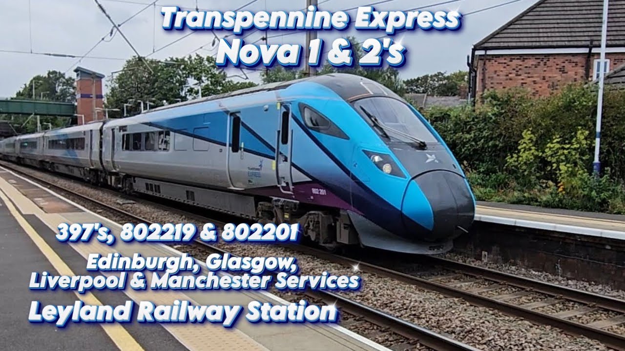 Transpennine Express 397's & 802219 & 802201 At Leyland Railway Station