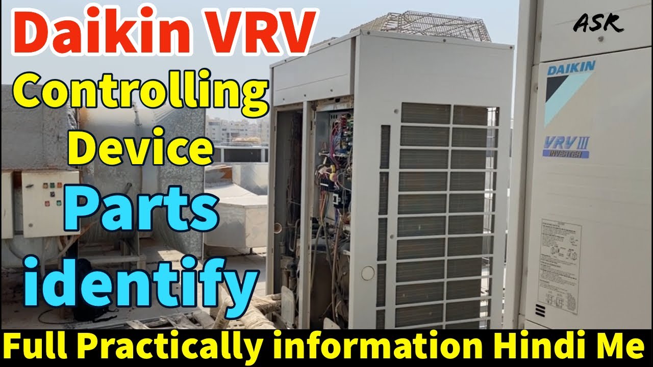 🤷&zwj;♂️Daikin VRV unit Safety device Control Part Machenical parts identify VRV Repair Video Hindi me