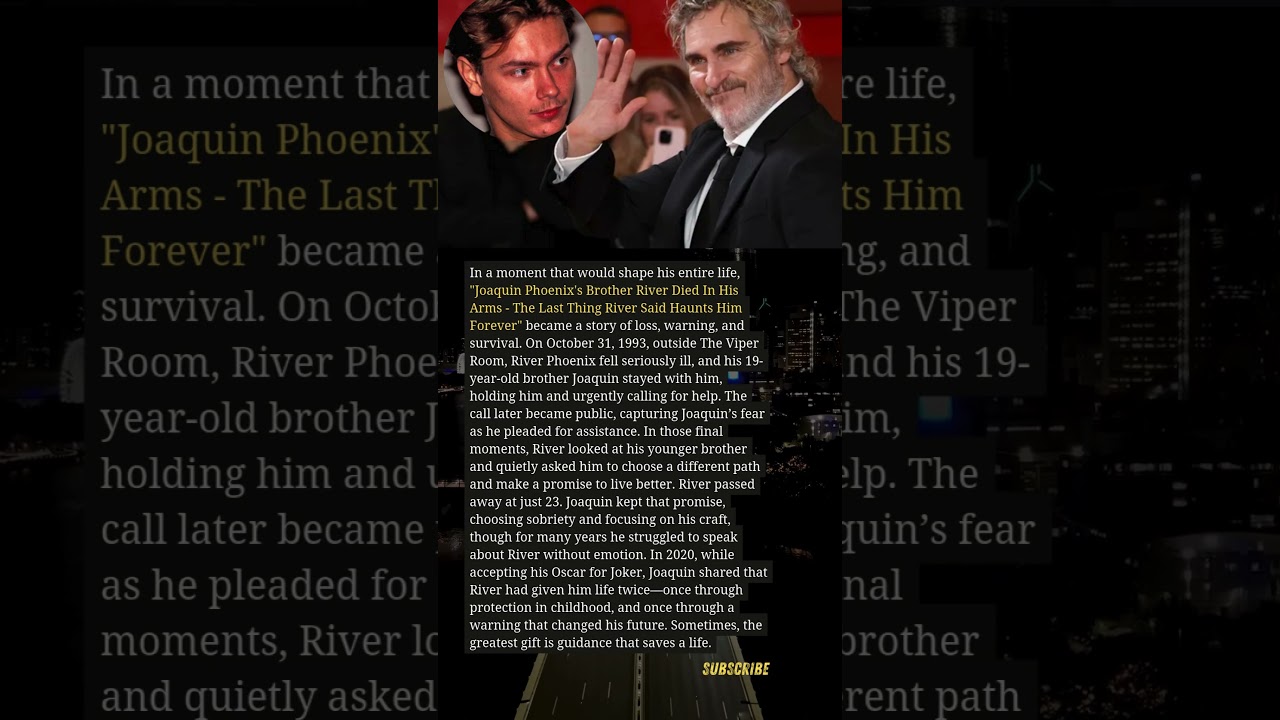 Joaquin Phoenix’s Brother River Died in His Arms — His Last Words Haunt Joaquin Forever