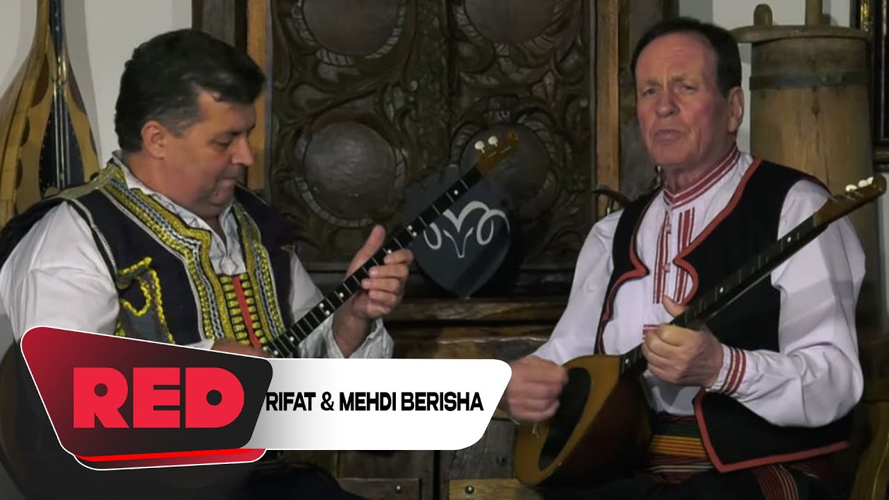 Rifat & Mehdi Berisha - Hysen Bajri