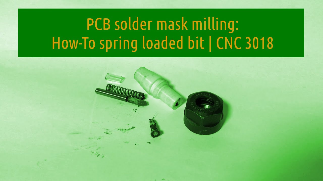 Spring loaded bit | PCB solder mask milling | CNC3018