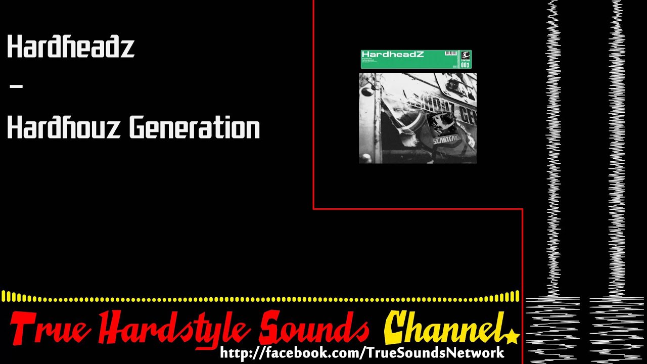 Hardheadz - Hardhouz Generation