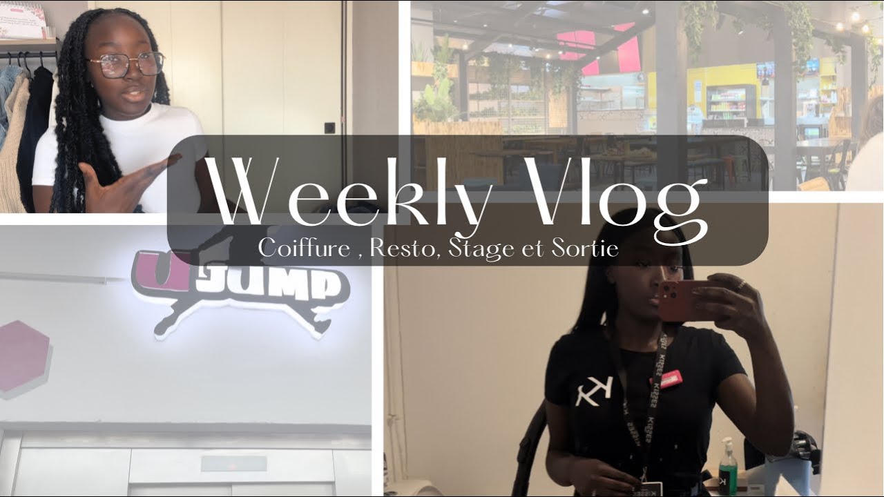 WEEKLY VLOG : STAGE, RESTO, COIFFURE&hellip;