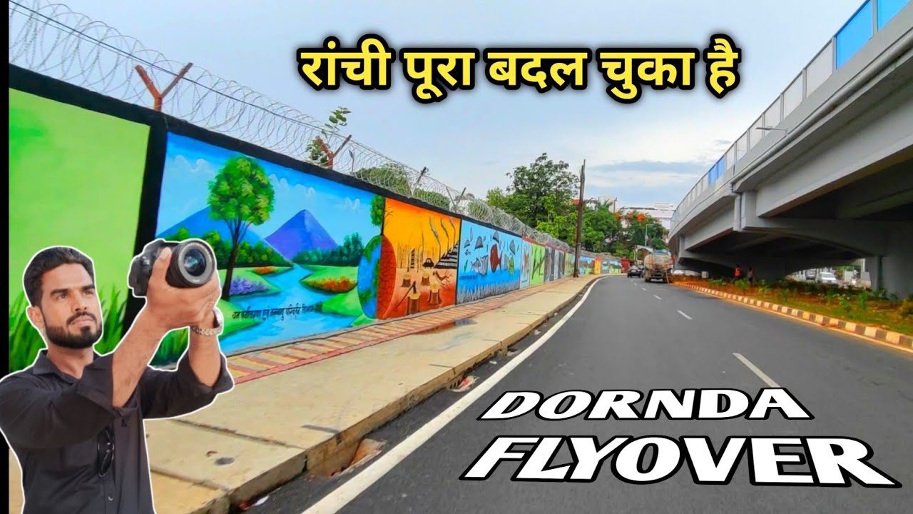 🔥रांची पूरा बदल चुका है।DORNDA FLYOVER।siramtoli to doranda flyover#ranchi