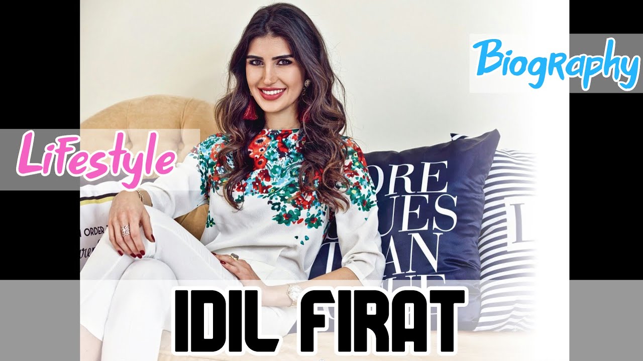Idil Firat Turkish Actress Biography & Lifestyle