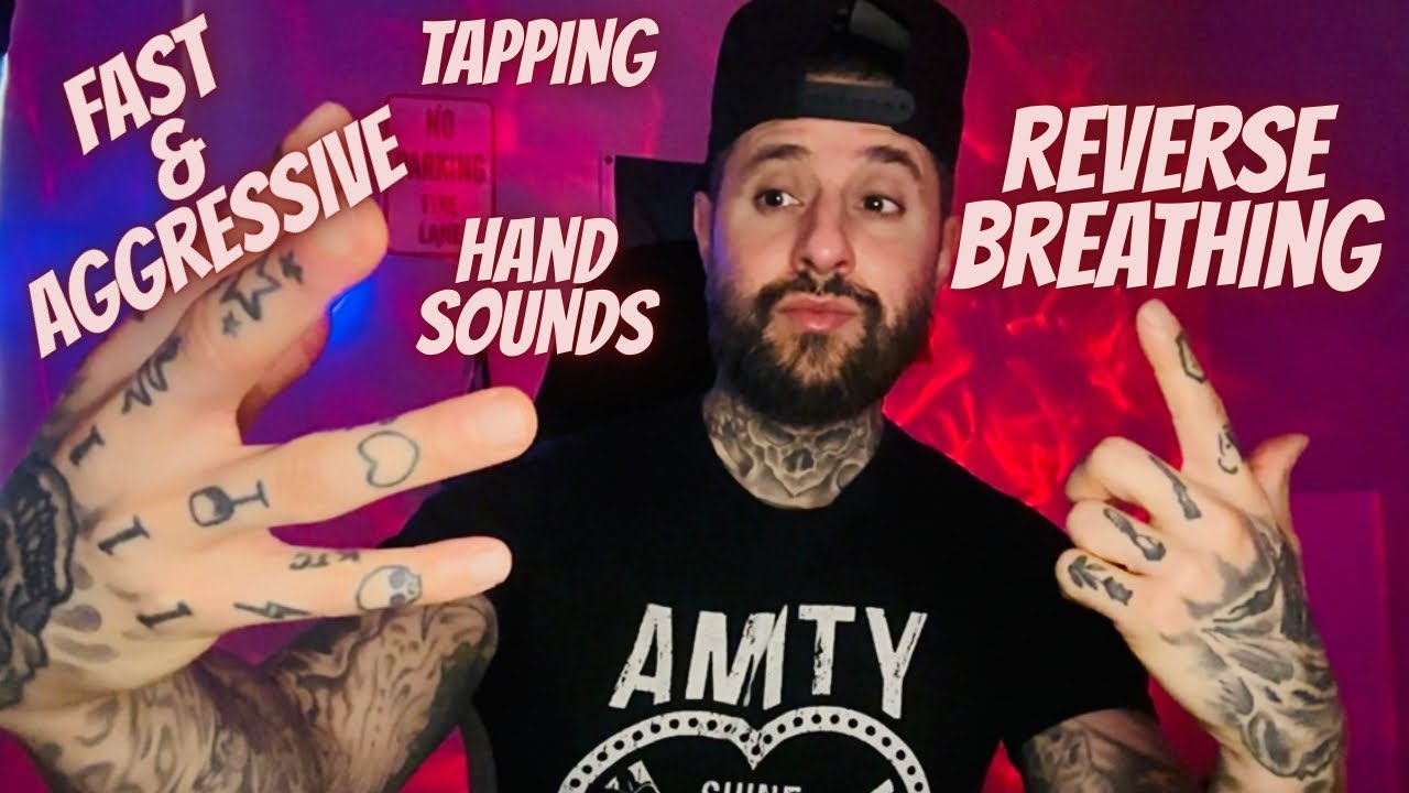 Reverse Breathing Fast & Aggressive Hand Sounds & Tapping ASMR
