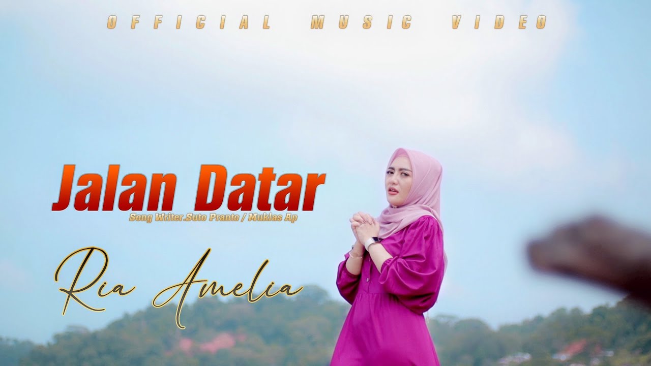 Jalan Datar - Ria Amelia (Official Music Video) Mengapa Aku Terjatuh Di Jalan Yang Datar