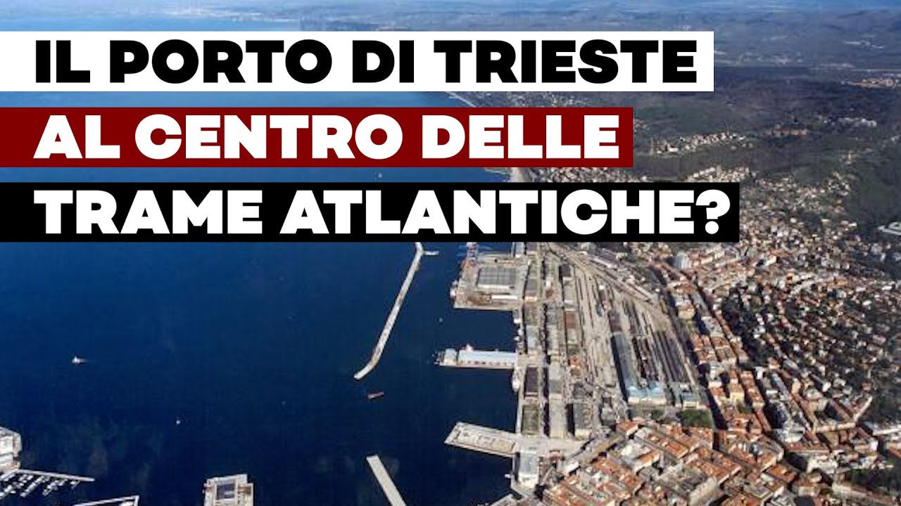 Il PORTO di TRIESTE al CENTRO delle TRAME ATLANTICHE? - Ft. Paolo Deganutti