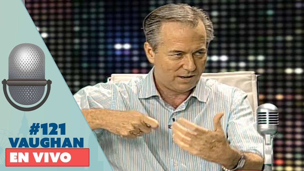 Vaughan en Vivo Episode 121 | Vaughan TV