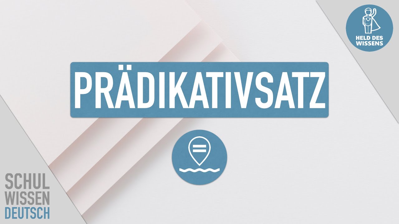 Prädikativsatz, Gleichsetzungssatz  – Satzarten und Grammatik einfach erklärt - Schulwissen Deutsch