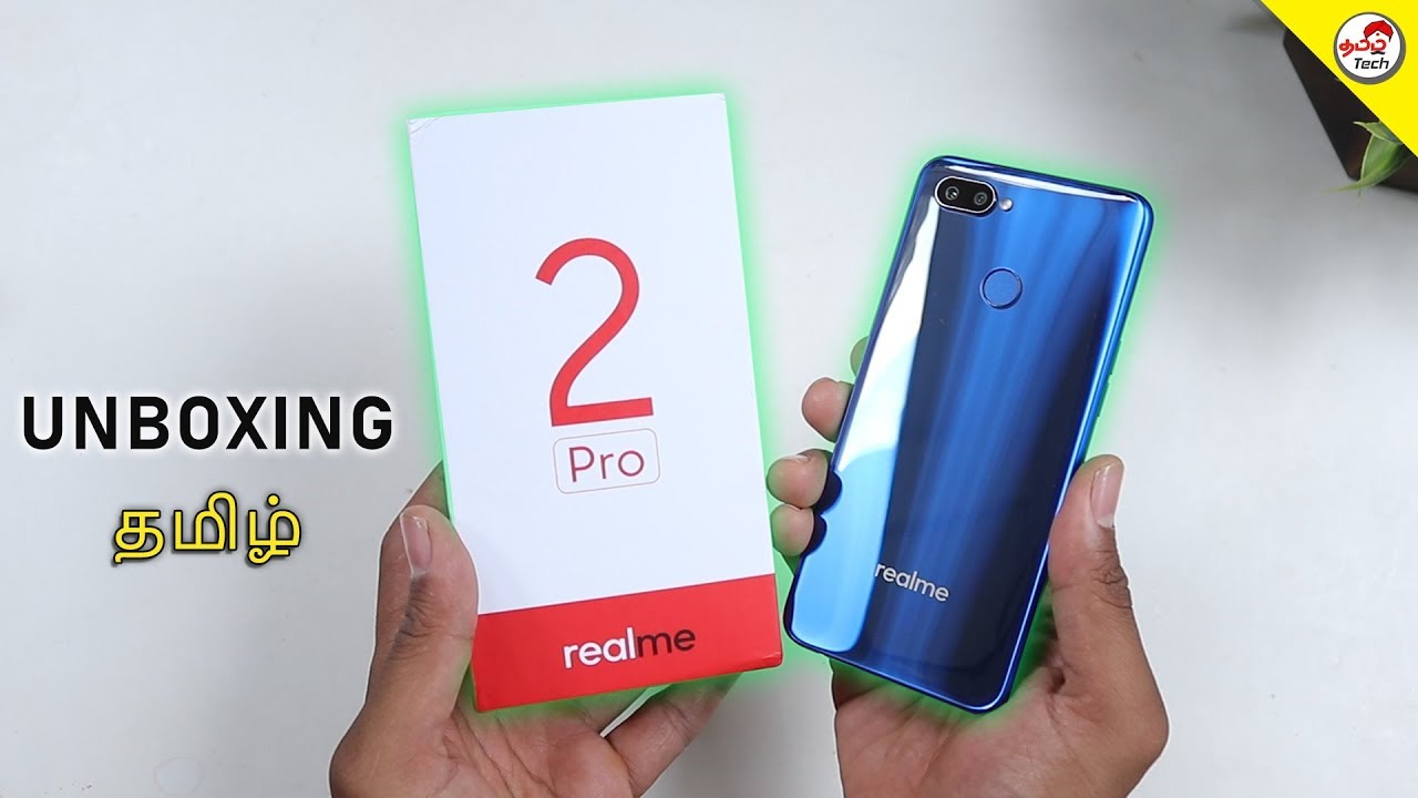 Realme 2 pro ( 3500 mAh battery) Unboxing & Hands-on Review | Tamil Tech