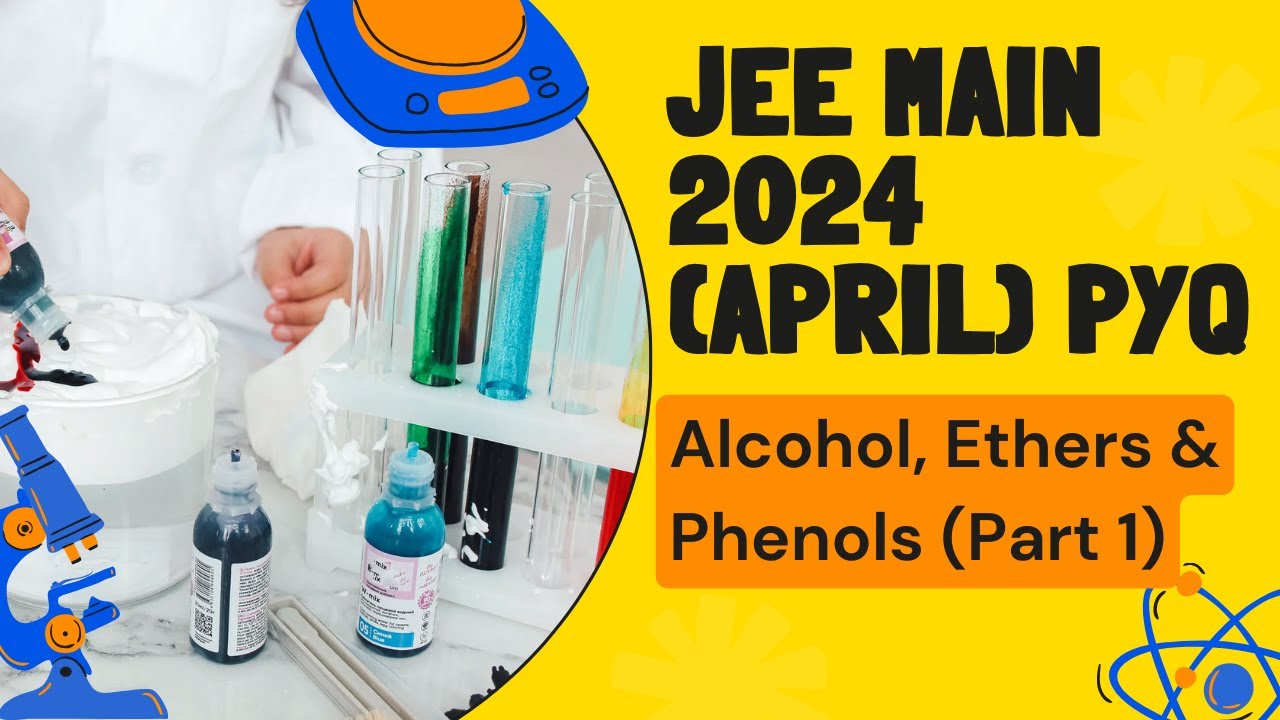 Alcohols and Ethers (Part 1) | JEE Main 2024 April attempt JEE main PYQ (Previous years questions)