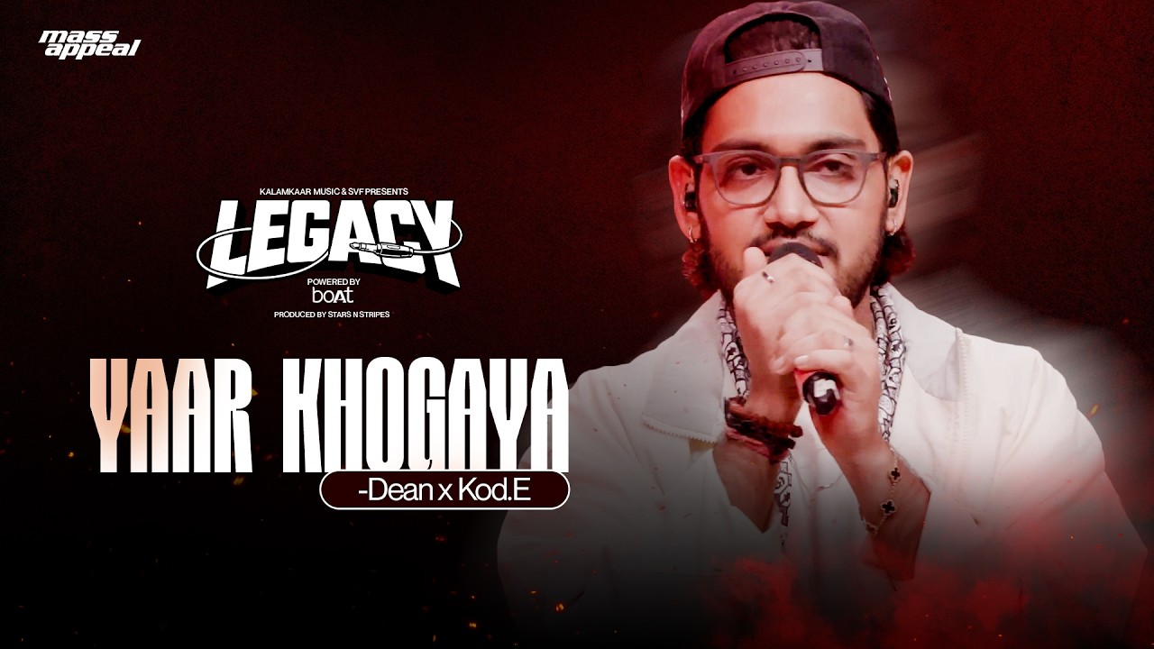 YAAR KHOGAYA (STUDIO VERSION)| DEAN | LEGACY