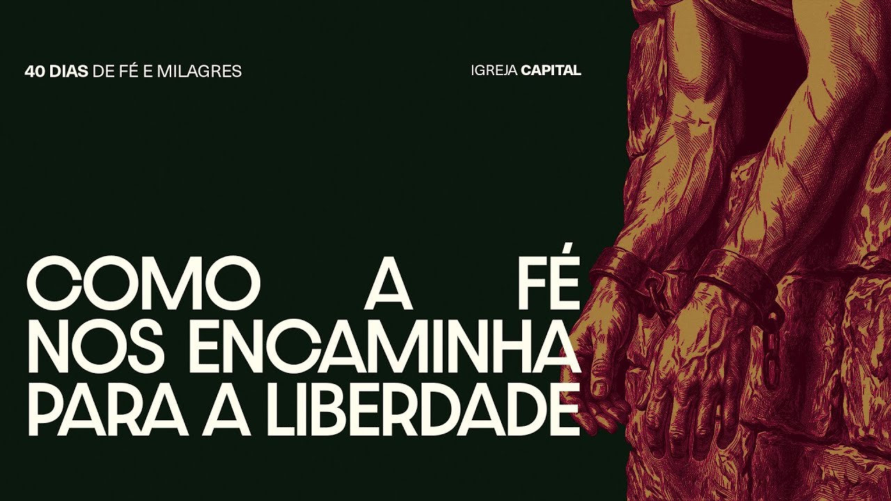 Como a Fé nos Encaminha Para a Liberdade | Pr. Gilberto Wegermann