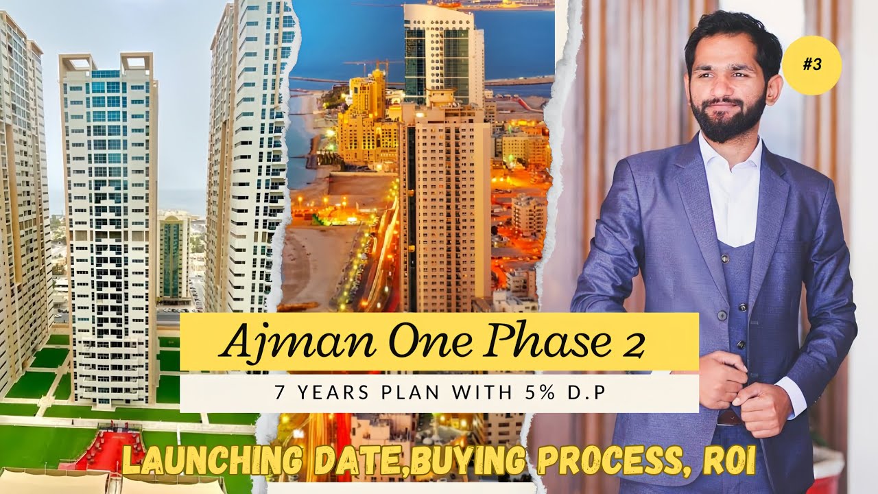 Ajman One Phase 2: Complete Guide to Launching Date and Buying Process